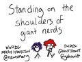 Standing on the Shoulders of Giant Nerds