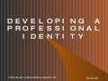 Developing a Professional Identity