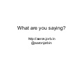 Dev / non dev communication