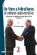 De yare a miraflores el mismo subversivo. jose vicente rangel
