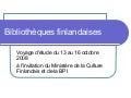 Quelques bibliotheques finlandaises