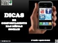 Dicas de Comportamento em Mídias Sociais