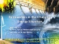 Renewables in the Changing Energy Situation
