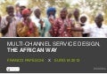 Multi-channel service design, the African way (EURO IA 2012 version)