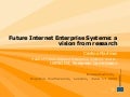 Future Internet Enterprise systems: a research vision- C.Martinez - DigiBiz'09