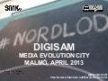 Digisam Malmö, april 2013