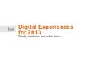 Trends for 2013: Creating Memorable Digital Experiences