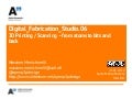 Digital Fabrication Studio.06 _3D_PrintingScanning @ Aalto Media Factory
