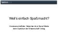 Weils einfach Spaß macht? Unwissenschaftliche Gedanken über Social Media  beim Spektrum der Wissenschaft Verlag 