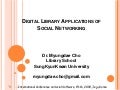 Digital Library Applications Of Social Networking Jeju Intl Conference
