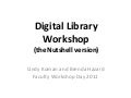 Digital library workshops in a nutshell