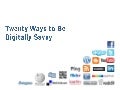 Twenty Ways to be Digitally Savvy 