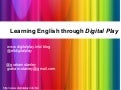 Language Learning through Digital Play