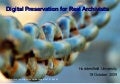 Digital Preservation For Real Archivists   Sslh 2009