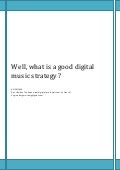 Well, what is a good digital music strategy?