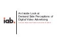 IAB: An Inside Look at Demand Side Perceptions of Digital Video Advertising (2011)