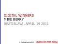 Digital winners, Mike Berry, LOTE 2011