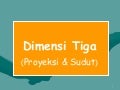 Dimensi Tiga Proyeksi Sudut