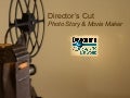 Directors Cut - Photo Story and Movie Maker