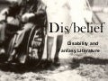Dis/belief : disability and fantasy literature by Martin Mantle