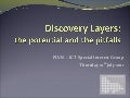 Discovery layers introduction