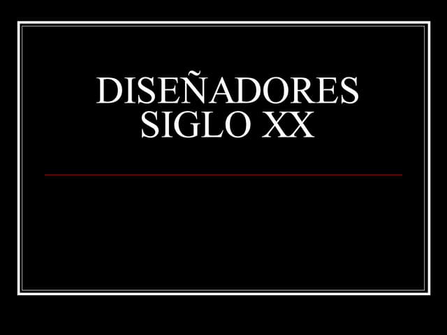 DISEÑADORES S XX