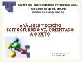 ANÁLISIS Y DISEÑO ESTRUCTURADO vs. ORIENTADO A OBJETO
