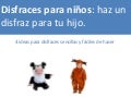 Disfraces para niños, haz un disfraz para tu hijo