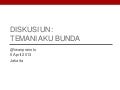 Bahan untuk Diskusi Temani Aku Bunda