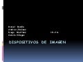 Dispositivos  de  imagen