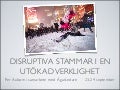 Disruptiva stammar i en utökad verklighet