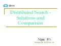 Distributed search   solutions and comparison 