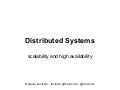 Distributed Systems: scalability and high availability