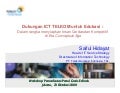 Saiful Hidayat Dukungan ICT TELKOM untuk Edukasi : Dalam rangka menyiapkan Insan Cerdas dan Kompetitif 