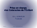 Prise en charge des Cataractes de l’Enfant