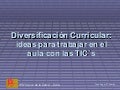 Diversificación Curricular con TIC`s