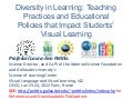 Diversity in Learning: Teaching Practices and Educational Policies that Impact Students&rsquo; Visual Learning