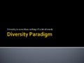 Diversity paradigm