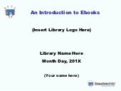 Template for Smashwords authors:  Introduction to ebooks (for library presentations)
