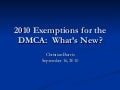 2010 Exemptions for the DMCA: What's New