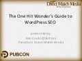 One Hit Wonder&rsquo;s Guide to WordPress SEO