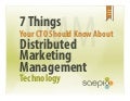 Choosing Distributed Marketing Technology: 7 Key Considerations for the CTO/CIO