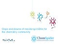 Oops and Downs of Resolving InChIs For the Chemistry Community