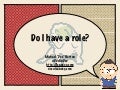 Do I have a role?