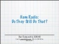Ham Radio? Do They Still Do That?