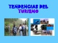 TENDENCIAS EN EL SECTOR TURISMO