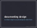 Documenting Design: A Critical Step in Any Developers Workflow