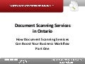 Document Scanning Services in Ontario:  How Document Scanning Services Can Boost Your Business Workflow Part One