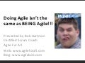 Doing Agile Isnt The Same As Being Agile