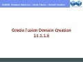 Oracle Fusion 11.1.1.6 Domain Creation